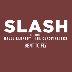 Pochette de Bent to Fly de Slash featuring Myles Kennedy and the Conspirators