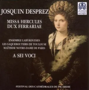 Pochette de Missa Hercules Dux Ferrariae de Les Sacqueboutiers - Bernard Fabre-Garrus - Josquin des Prez - A Sei Voci