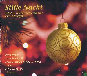 Pochette de Stille Nacht: Beliebte Weihnachtsmelodien zum Mitsingen de Alain Morisod & Sweet People - Peter Reber - Schwiizergoofe - Francine Jordi