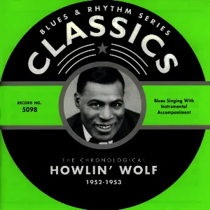 Pochette Blues & Rhythm Series: The Chronological Howlin’ Wolf 1952-1953