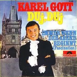 Pochette de Duj, Duj / Immer wenn der Abend beginnt (Fascination) de Karel Gott
