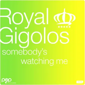 Pochette de Somebody's Watching Me de Royal Gigolos