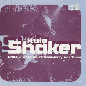 Pochette de Grateful When You’re Dead / Jerry Was There de Kula Shaker