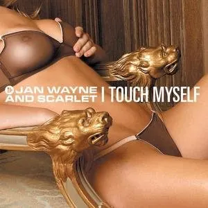 Pochette de I Touch Myself de Jan Wayne