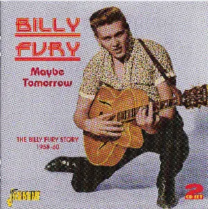 Pochette Maybe Tomorrow: The Billy Fury Story 1958-60