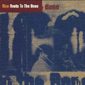 Pochette de Roots to the Bone de Rico Rodriguez