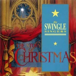 Pochette de The Story of Christmas de The Swingle Singers