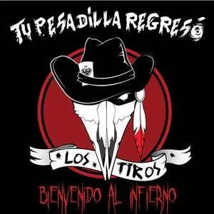 Pochette de Tu pesadilla regresó, bienvenido al infierno de Los Tiros