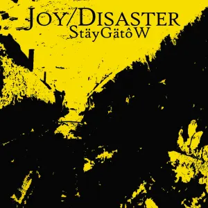 Pochette de Stäygätôw de Joy Disaster
