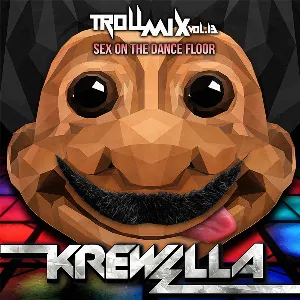 Pochette de Troll Mix Vol. 13: Sex on the Dance Floor de Krewella