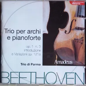 Pochette Trio Per Archi E Pianoforte Op.1 N.3 Introduzione E Variazioni Op.121a