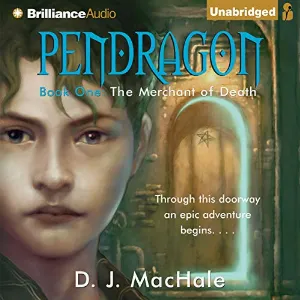 Pochette de Pendragon Book 1: The Merchant of Death de D. J. MacHale - William Dufris