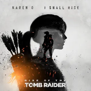 Pochette I Shall Rise (From “Rise of the Tomb Raider”)