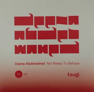 Pochette de Not Ready to Behave de Deena Abdelwahed