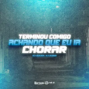 Pochette de Terminou Comigo Achando Que Eu Ia Chorar de DJ Guuga