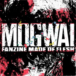 Pochette de Fanzine Made of Flesh de Mogwai