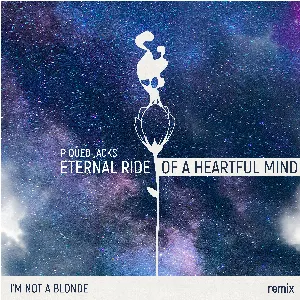 Pochette de Eternal Ride of a Heartful Mind (Remix) de Piqued Jacks