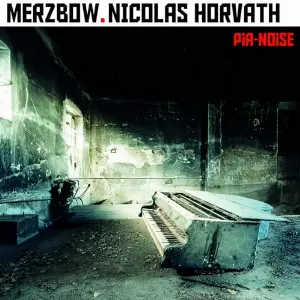 Pochette de Pia-Noise de Merzbow - Nicolas Horvath