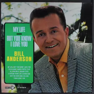 Pochette de My Life / But You Know I Love You de Bill Anderson