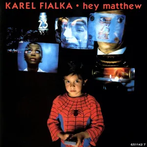 Pochette de Hey Matthew de Karel Fialka