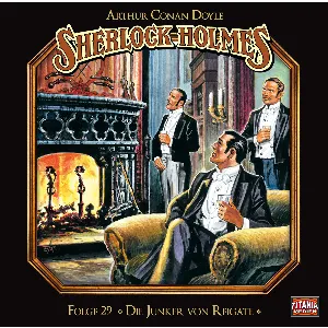 Pochette de Sherlock Holmes, Folge 29: Die Junker von Reigate de Sir Arthur Conan Doyle - Marc Gruppe