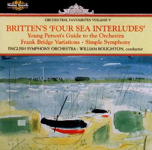 Pochette Orchestral Favourites, Volume V: Four Sea Interludes / Young Person's Guide to the Orchestra / Frank Bridge Variations / Simple Symphony