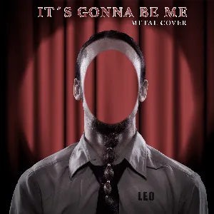 Pochette de It´s Gonna Be Me (Metal Cover) de Leo Moracchioli