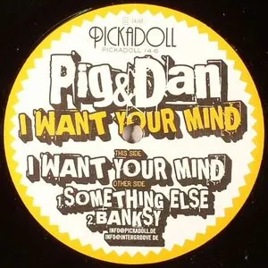 Pochette de I Want Your Mind de Pig&Dan