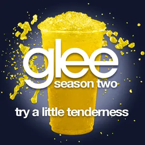 Pochette de Try a Little Tenderness de Glee Cast
