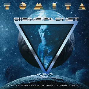 Pochette de Rising Planet: Tomita’s Greatest Works of Space Music de Isao Tomita