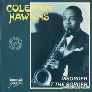 Pochette de Disorder At The Border de Coleman Hawkins