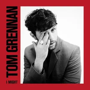 Pochette de I Might de Tom Grennan