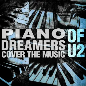 Pochette de Piano Dreamers Cover the Music of U2 de Piano Dreamers