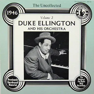 Pochette The Uncollected Duke Ellington and His Orchestra Volume 2 - 1946