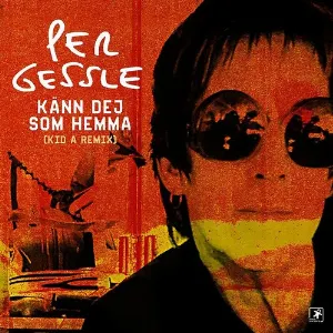 Pochette de Känn dej som hemma (Kid A remix) de Per Gessle