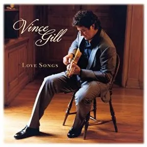 Pochette de Love Songs de Vince Gill
