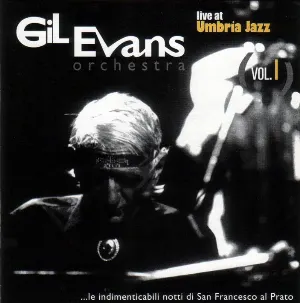 Pochette de Live at Umbria Jazz, Vol. I de The Gil Evans Orchestra