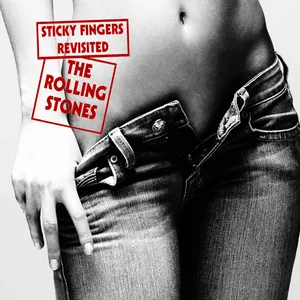 Pochette de Sticky Fingers Revisited de The Rolling Stones
