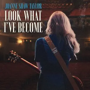 Pochette de Look What I’ve Become de Joanne Shaw Taylor