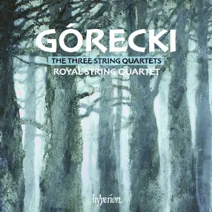 Pochette de The Three String Quartets de Henryk Mikołaj Górecki