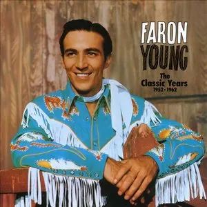 Pochette de The Classic Years 1952-1962 de Faron Young