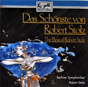 Pochette de Das Schönste von Robert Stolz de Berliner Symphoniker - Robert Stolz