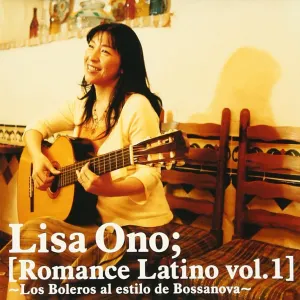 Pochette de Romance latino, vol. 1 ～Los boleros al estilo de bossanova～ de Lisa Ono