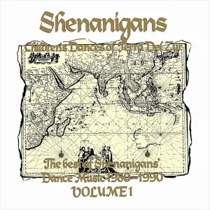 Pochette de The Best of Shenanigans’ Dance Music, 1980–1990, Volume 1: Children’s Dances of Terra del Zur de Shenanigans