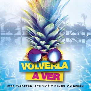 Pochette de Volverla a ver de Pipe Calderón