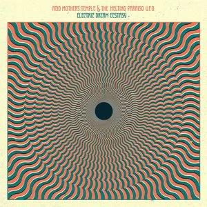 Pochette de Electric Dream Ecstasy de Acid Mothers Temple & The Melting Paraiso U.F.O.