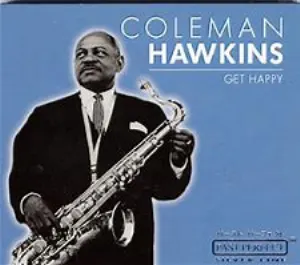 Pochette de Get Happy de Coleman Hawkins