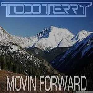 Pochette de Movin Forward de Todd Terry