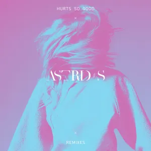 Pochette de Hurts So Good (Remixes) de Astrid S