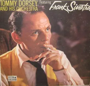 Pochette Tommy Dorsey and His Orchestra featuring Frank Sinatra